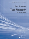 テューバ・ラプソディー（クレア・グランドマン）（テューバ・フィーチャー）【Tuba Rhapsody】