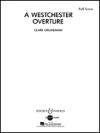 ウェストチェスター序曲（クレア・グランドマン）（スコアのみ）【A Westchester Overture】