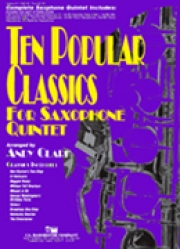 サックス五重奏のための10曲集 (サックス五重奏)【Ten Popular Classics for Saxophone Quintet】