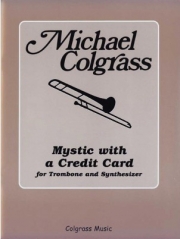 ミスティック・ウィズ・クレジットカードで（マイケル・コルグラス）（トロンボーン+ピアノ）【Mystic With A Credit Card】