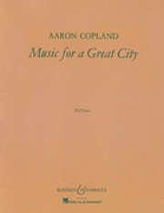 グレート・シティのための音楽（アーロン・コープランド）（スコアのみ）【Music for a Great City】