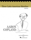 3つのラテン・アメリカのスケッチ（アーロン・コープランド）（スタディスコア）【Three Latin American Sketches】