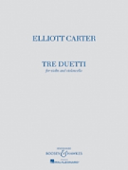 3つのデュエット（エリオット・カーター）(ヴァイオリン+チェロ)【Tre Duetti】