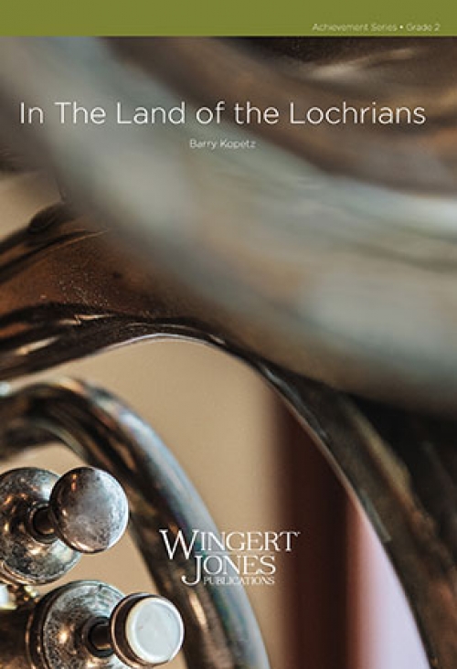 In the Land of the Lochrians（バリー・コペッツ)（スコアのみ）