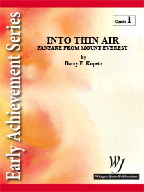 薄い空気の中へ（バリー・コペッツ)（スコアのみ）【Into Thin Air (Fanfare from Mt. Everest)】