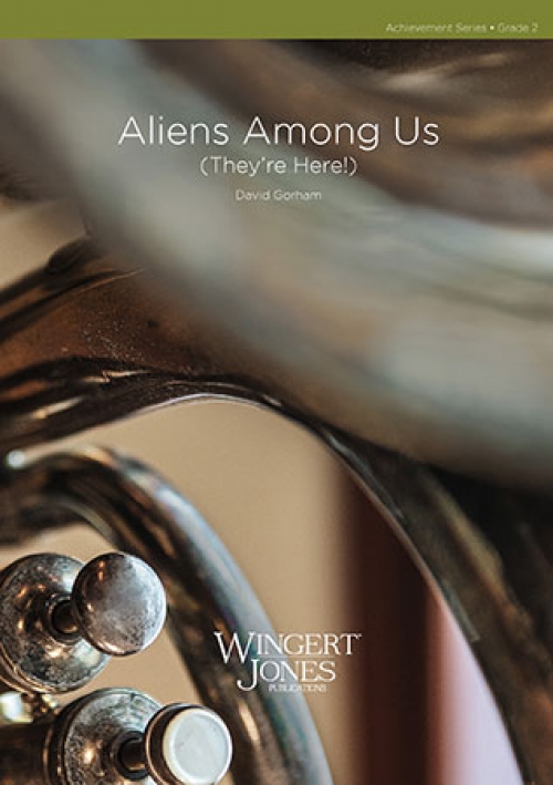 エイリアン・アマング・アス（デイヴィッド・ゴーアム)（スコアのみ）【Aliens Among Us (They're Here!)】