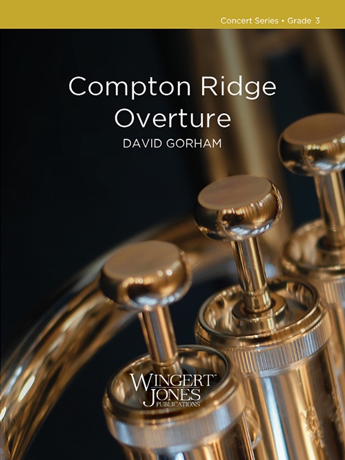 コンプトン・リッジ序曲（デイヴィッド・ゴーアム)（スコアのみ）【Compton Ridge Overture】