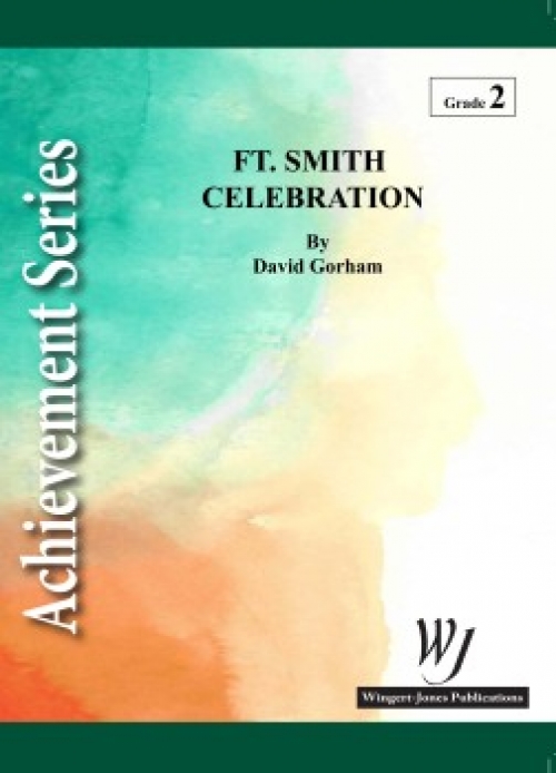 フォート・スミス・セレブレーション（デイヴィッド・ゴーアム)（スコアのみ）【Ft. Smith Celebration】