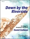 サクソフォーンとピアノのための6曲集（ダニエル・コールマン）（アルトサックス+ピアノ）【Down by the Riverside Six Songs for Saxophone & Piano】