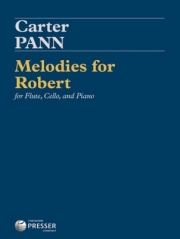 Melodies for Robert（カーター・パン）(フルート+チェロ+ピアノ)