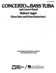 バス・テューバ協奏曲（ロバート・ジェイガー）（テューバ+ピアノ）【Concerto For Bass Tuba And Concert Band】