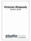 ビクトリアン・ラプソディ（ゴードン・ジェイコブ）（金管バンド）【Victorian Rhapsody】