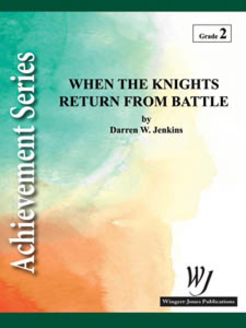騎士が戦いから戻ったとき（ダーレン・W・ジェンキンズ）（スコアのみ）【When the Knights Return from Battle】