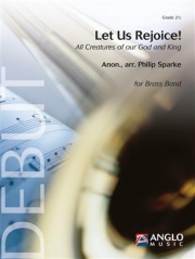 レット・アス・リジョイス!（フィリップ・スパーク編曲）（金管バンド）【Let Us Rejoice!】