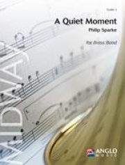静寂なる時（フィリップ・スパーク）（金管バンド）【A Quiet Moment】