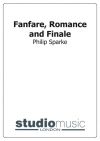 ファンファーレ、ロマンスとフィナーレ（フィリップ・スパーク）（金管バンド）【Fanfare, Romance & Finale】