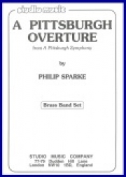 ピッツバーグ序曲（フィリップ・スパーク）（金管バンド）【Pittsburgh Overture】