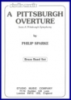 ピッツバーグ序曲（フィリップ・スパーク）（金管バンド）【Pittsburgh Overture】