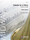 サリュート・トゥ・ア・ヒーロー（フィリップ・スパーク）（金管バンド）【Salute to a Hero】