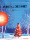 クリスマス・セレブレーション（ジェームズ・カーナウ）（金管バンド）【A Christmas Celebration】