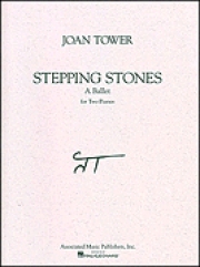ステッピング・ストーンズ（ジョーン・タワー）（ピアノ二重奏）【Stepping Stones – A Ballet】