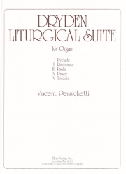 ドライデン典礼組曲（ヴィンセント・パーシケッティ）（オルガン）【Dryden Liturgical Suite】