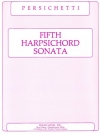 ハープシコード・ソナタ・第5番・Op.152（ヴィンセント・パーシケッティ）（ピアノ）【Fifth Harpsichord Sonata, Opus 152】