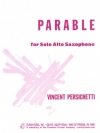 アルトサックスのための寓話（ヴィンセント・パーシケッティ）（アルトサックス）【Parable for Alto Saxophone (Parable Xi)】