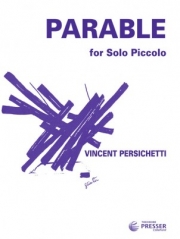 ピッコロのための寓話・Op.125  (ヴィンセント・パーシケッティ)  (ピッコロ）【Parable for Solo Piccolo, Opus 125】