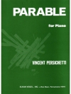 ピアノのための寓話・Op.134（ヴィンセント・パーシケッティ）（ピアノ）【Parable for Piano, Opus 134 (Parable Xix)】