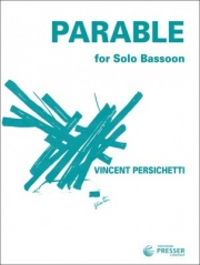 バスーンのための寓話（ヴィンセント・パーシケッティ）（バスーン）【Parable for Solo Bassoon, Opus 110 (Parable Iv)】