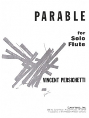 フルートのための寓話（ヴィンセント・パーシケッティ）（フルート）【Parable for Solo Flute, Opus 100 (Parable I)】