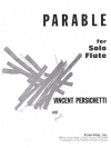 フルートのための寓話（ヴィンセント・パーシケッティ）（フルート）【Parable for Solo Flute, Opus 100 (Parable I)】