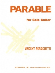 ギターのための寓話・Op.140（ヴィンセント・パーシケッティ）（ギター）【Parable for Solo Guitar, Opus 140 (Parable Xxi)】
