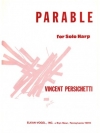 ハープのための寓話（ヴィンセント・パーシケッティ）（ハープ）【Parable for Solo Harp (Parable Vii)】