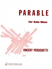 オーボエのための寓話（ヴィンセント・パーシケッティ）（オーボエ）【Parable for Solo Oboe, Opus 109 (Parable Iii)】