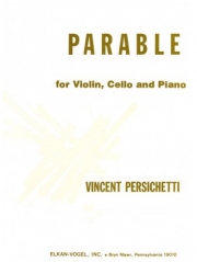 ヴァイオリン、チェロとピアノのための寓話（ヴィンセント・パーシケッティ）(弦楽二重奏+ピアノ)【Parable for Violin, Cello and Piano】