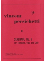 セレナーデ・No.6・Op.44（ヴィンセント・パーシケッティ）　(トロンボーン+チェロ+ヴィオラ)【Serenade No.6, Opus 44】