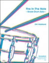 ファイアー・イン・ザ・ホール（ジム・ハバード）（スネアドラム）【Fire in the Hole for Solo Snare Drum】