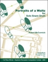 ポートレート・オブ・ワルツ（ロバート・マコーミック）（スネアドラム）【Portraits of a Waltz】