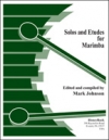 マリンバのためのソロとエチュード（マーク・ジョンソン）（マリンバ）【Solos and Etudes  for Marimba】