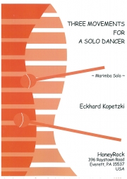 ソロ・ダンサーのための3つの楽章（エックハルト・コペツキ）（マリンバ）【Three Movements  for a Solo Dancer】