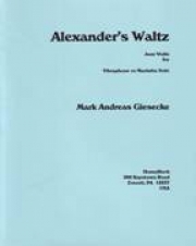 アレキサンダーのワルツ（マーク・アンドレアス・ギーゼケ）（ビブラフォン）【Alexander's Waltz for Vibraphone】