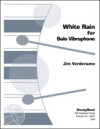 ホワイト・レイン（Jim Verderame）（ビブラフォン）【White Rain for  Solo VIbraphone】