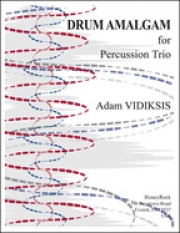 ドラム・アマルガム（Adam Vidiksis）（打楽器三重奏）【Drum Amalgam】