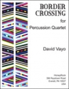 国境通過（David Vayo）（打楽器四重奏）【Border Crossing】