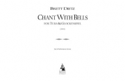 チャント・ウィズ・ベル（ブレット・ウィリアム・ディーツ）(テューバ+グロッケン)【Chant With Bells】