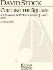 サークリング・ザ・スクエア（デイヴィッド・ストック） (サックス四重奏+マリンバ)【Circling The Square】