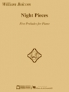 ナイト・ピース（ウィリアム・ボルコム）（ピアノ）【Night Pieces】