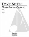 弦楽四重奏・第9番（デイヴィッド・ストック）(弦楽四重奏)【Ninth String Quartet】